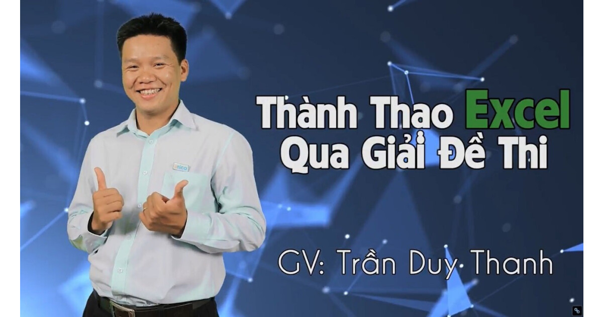 EXG10 - Thành Thạo Excel 2013 Qua Giải Đề Thi