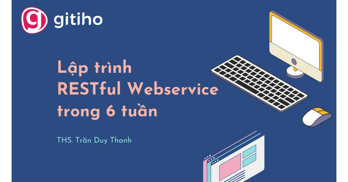 Lập trình RESTful Webservice trong 6 tuần