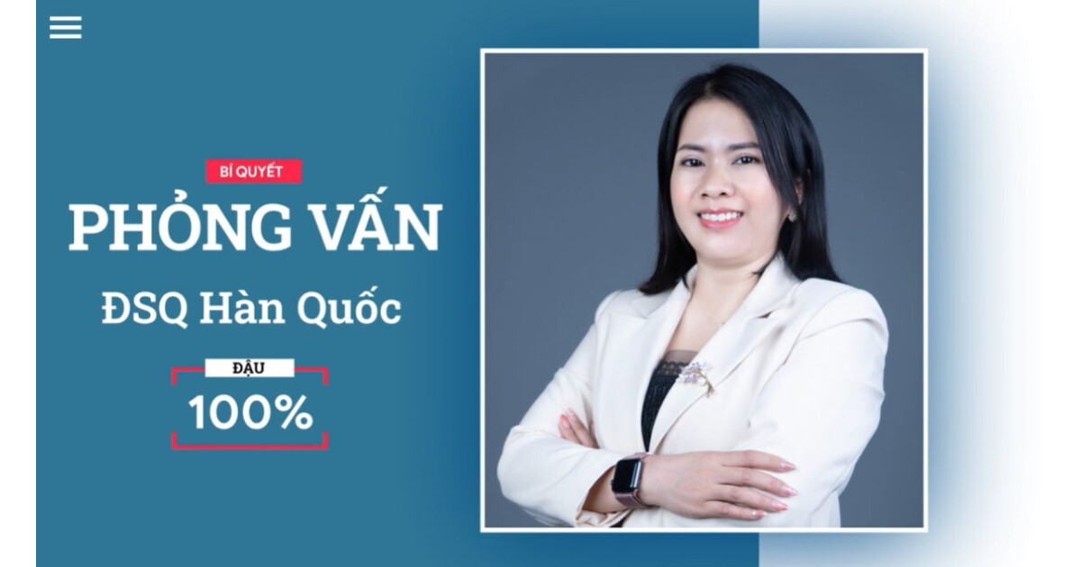 Bí quyết phỏng vấn Đại sứ quán Hàn đậu 100% - Nhận ngay TOPIK 2