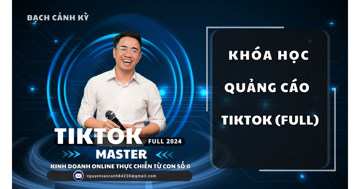 Khóa học Quảng Cáo TikTok Ads Cơ Bản Cho Người Mới Bắt Đầu